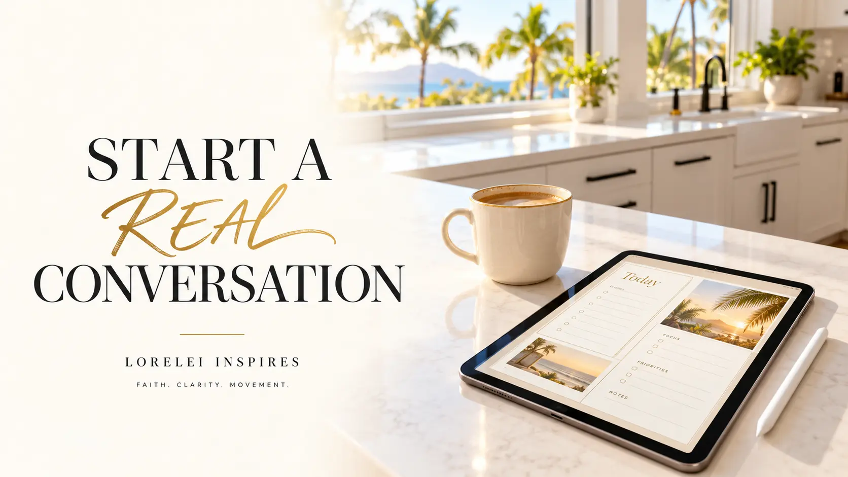 Bright white Maui kitchen with black cabinet handles and palm trees through the window, featuring a cream coffee cup, a flat iPad displaying a cream-and-gold digital journal, a white digital stylus, and the headline Start a Real Conversation.